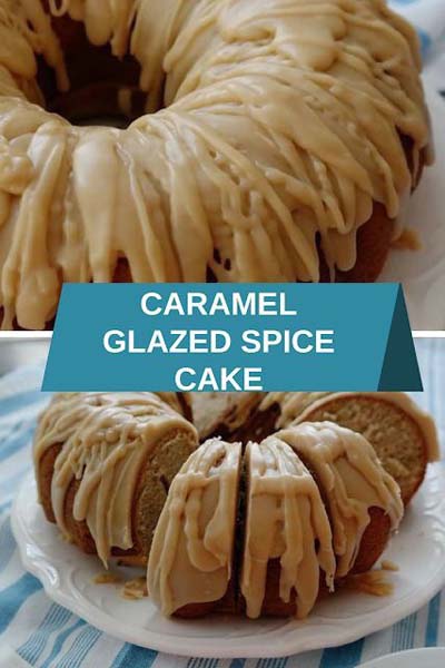 Caramel Recipes: Caramel Glazed Spice Cake