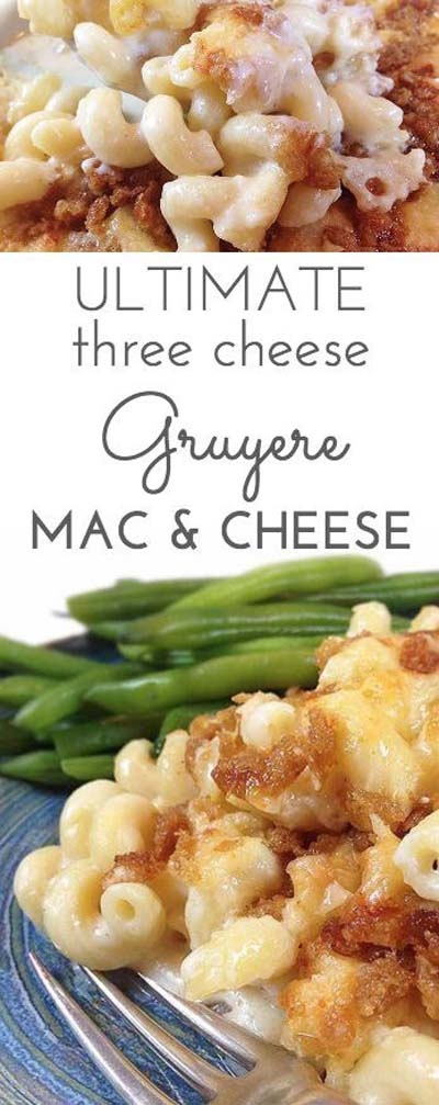 Mac And Cheese Recipes: Ultimate Three Cheese Gruyere Mac & Cheese